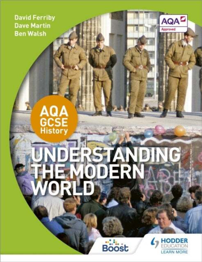 AQA GCSE History: Understanding the Modern World av David Ferriby, Dave Martin, Ben Walsh