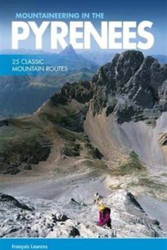 Mountaineering in the Pyrenees av Francois Laurens