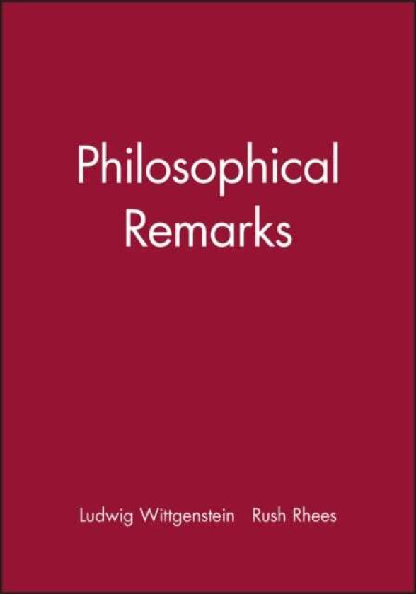 Philosophical Remarks av Ludwig (Philosopher) Wittgenstein