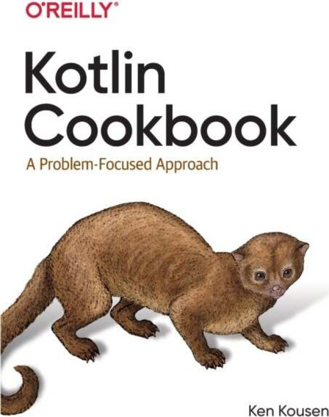 Kotlin Cookbook av Ken Kousen