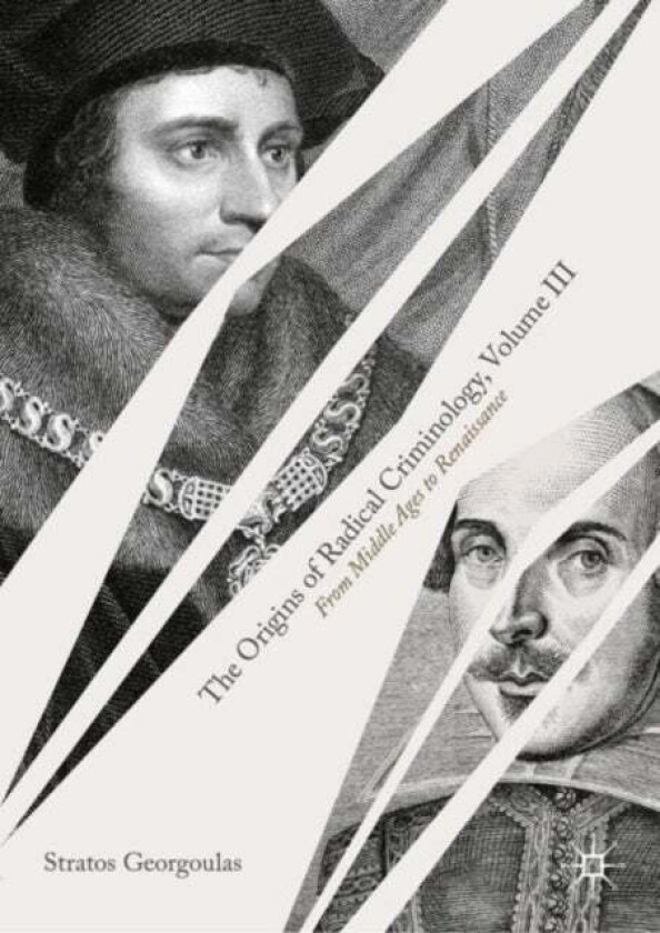 The Origins of Radical Criminology, Volume III av Stratos Georgoulas