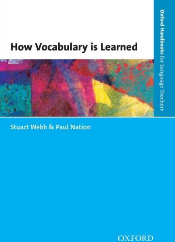 How Vocabulary Is Learned av Stuart Webb, Paul Nation