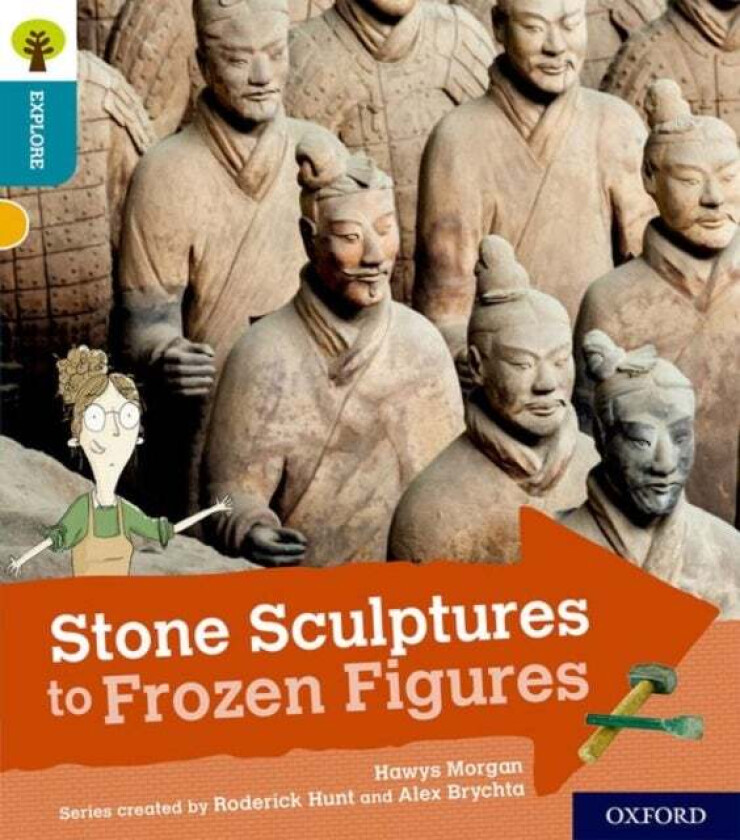 Oxford Reading Tree Explore with Biff, Chip and Kipper: Oxford Level 9: Stone Sculptures to Frozen F av Hawys Morgan