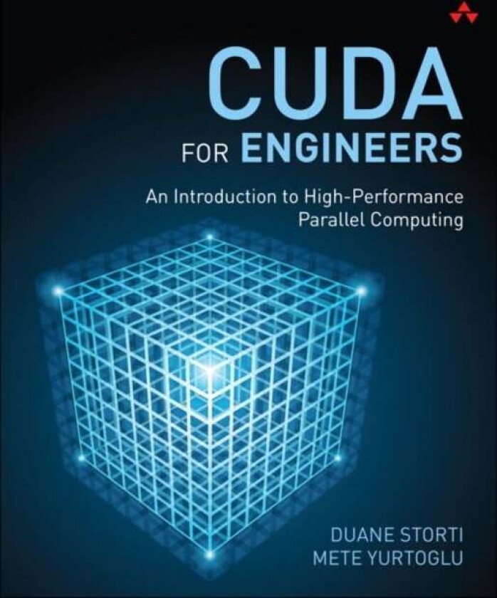 CUDA for Engineers av Duane Storti, Mete Yurtoglu