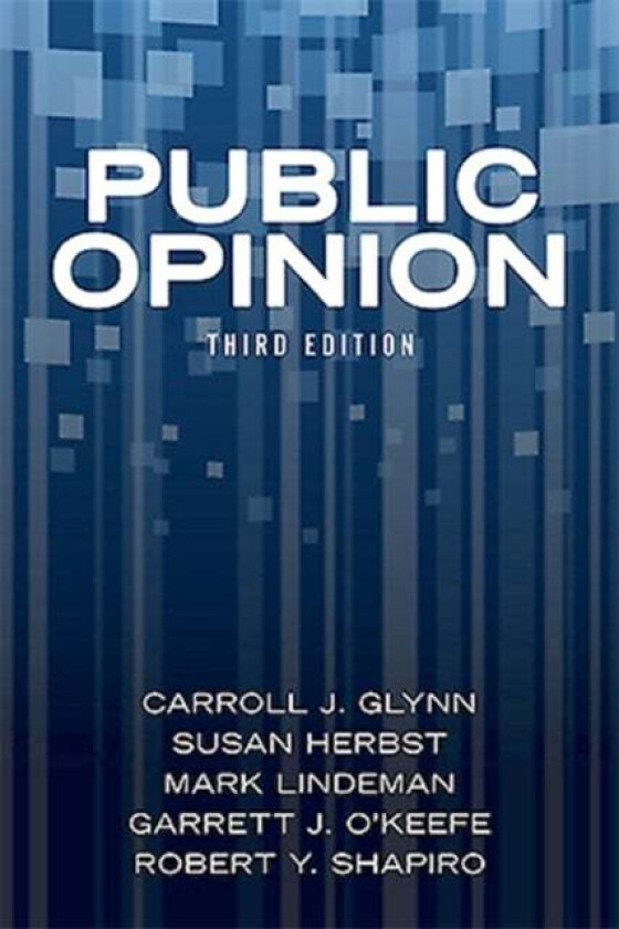 Public Opinion av Carroll J. Glynn, Susan Herbst, Mark Lindeman, Garrett J. O'Keefe