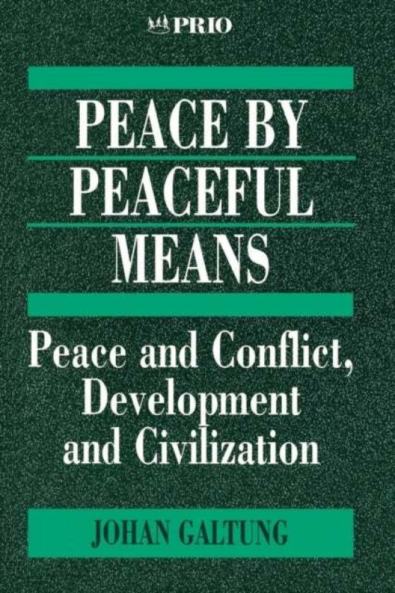 Peace by Peaceful Means av Johan Galtung