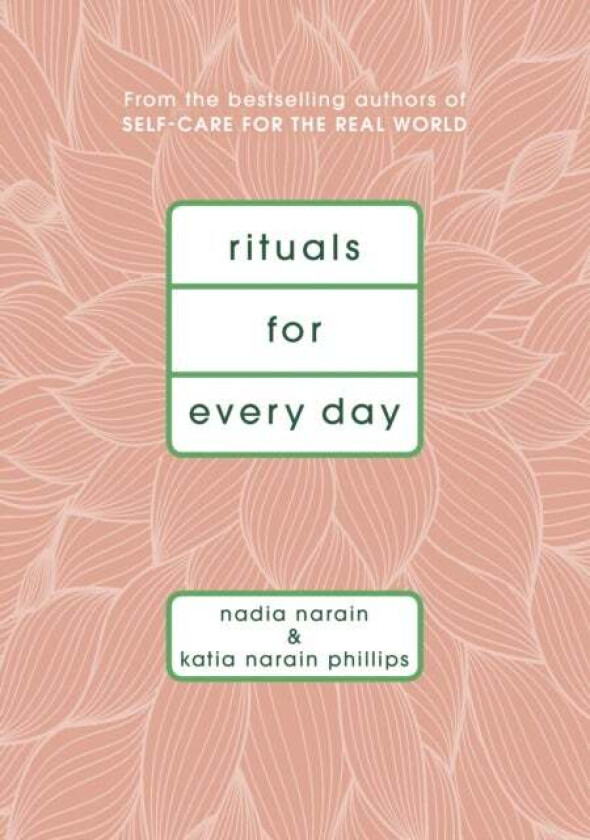 Rituals for Every Day av Nadia Narain, Katia Narain Phillips