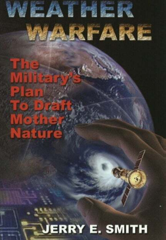 Weather Warfare av Jerry E. Smith