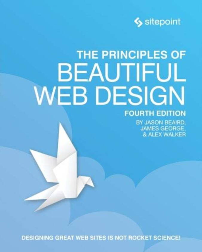 The Principles of Beautiful Web Design, 4e av Jason Beaird, Alex Walker