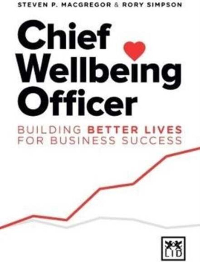 Chief Wellbeing Officer av Steven P. MacGregor, Rory Simpson