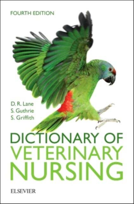 Dictionary of Veterinary Nursing av Denis Richard (Former Senior Examiner in Veterinary Nursing) Lane, Sue (Former Chief Examiner RCVS Veterinary Nurs