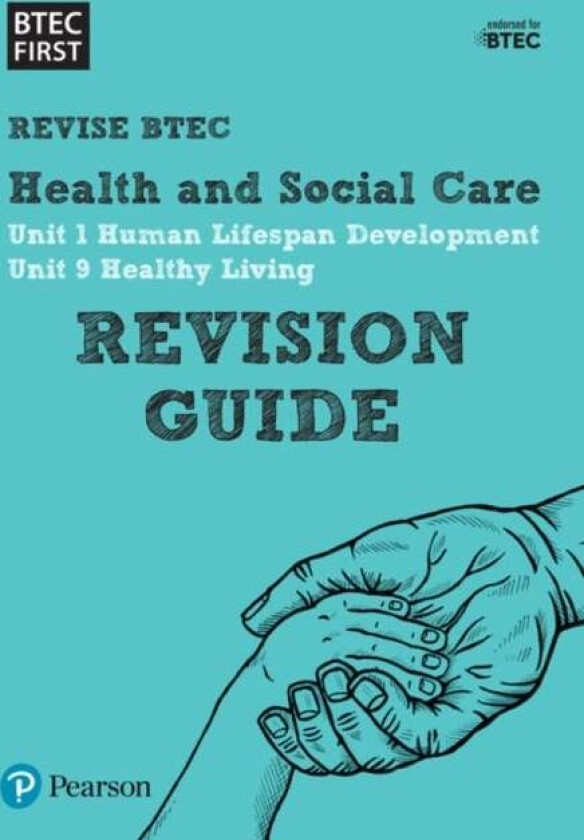 Pearson REVISE BTEC First in Health and Social Care Revision Guide inc online edition - 2023 and 202