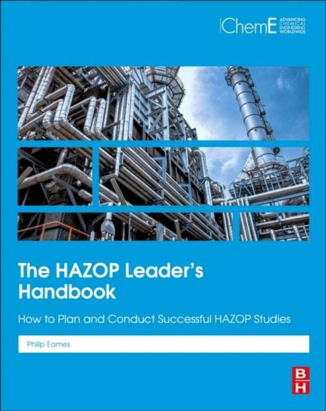 The HAZOP Leader's Handbook av Philip (FIChemE Professional Process Safety Engineer Centre for Renewable Energy Systems Technology Loughborough U