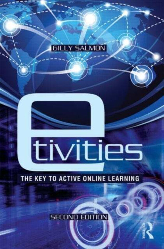 E-tivities av Gilly (University of Western Australia and Swinburne University of Technology Australia) Salmon