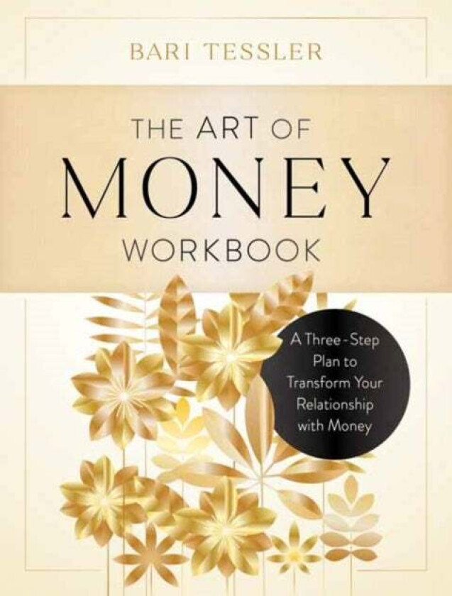The Art of Money Workbook av Bari Tessler
