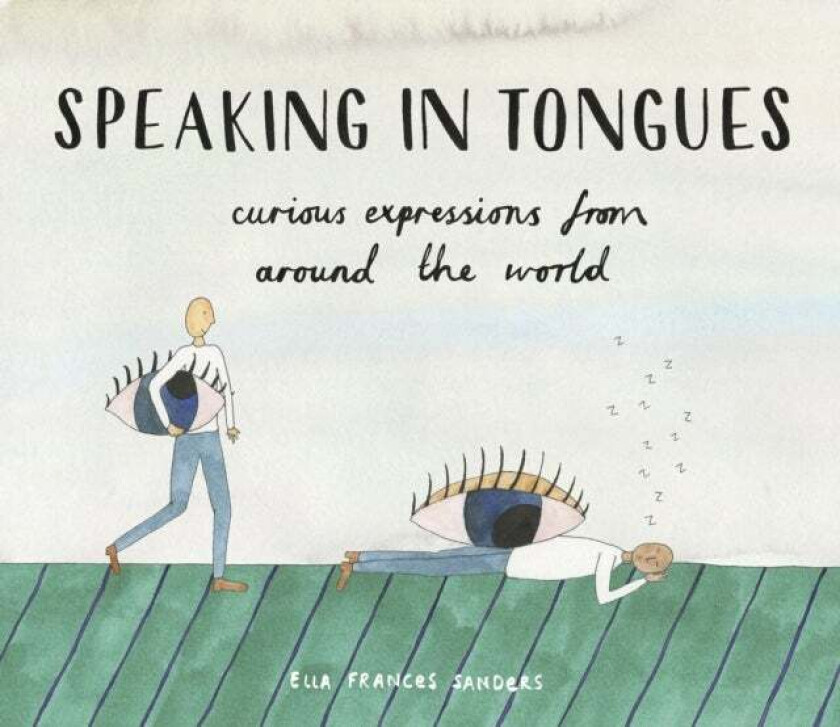 Speaking in Tongues av Ella Frances Sanders
