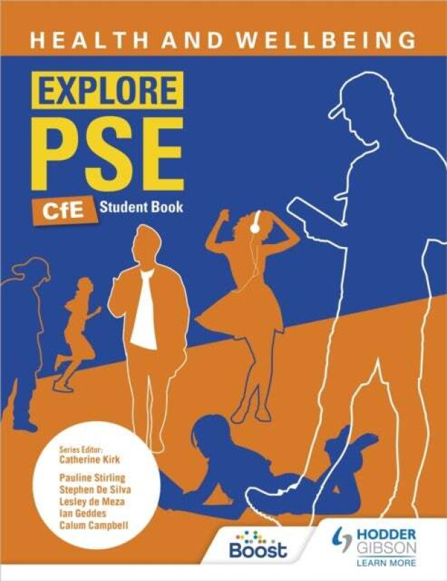 Explore PSE: Health and Wellbeing for CfE Student Book av Pauline Stirling, Stephen De Silva, Lesley de Meza, Ian Geddes, Calum Campbell
