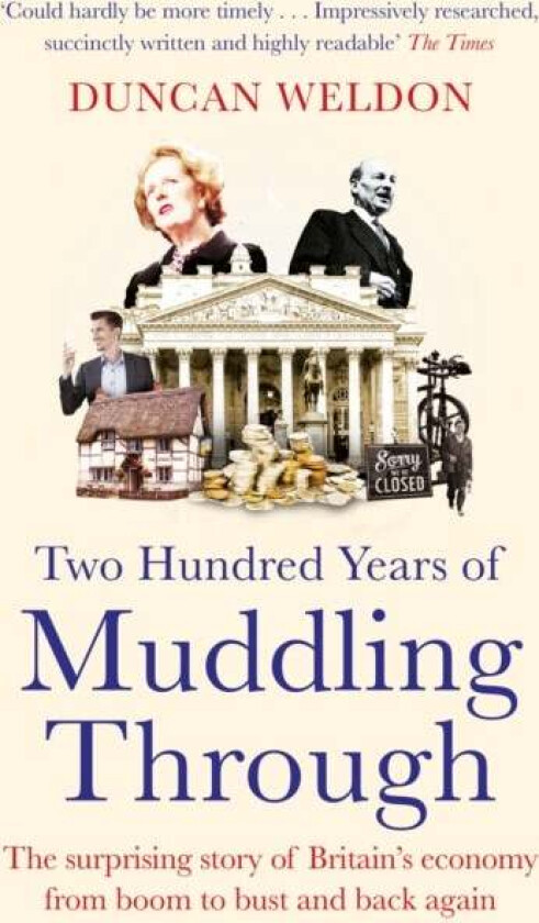 Two Hundred Years of Muddling Through av Duncan Weldon