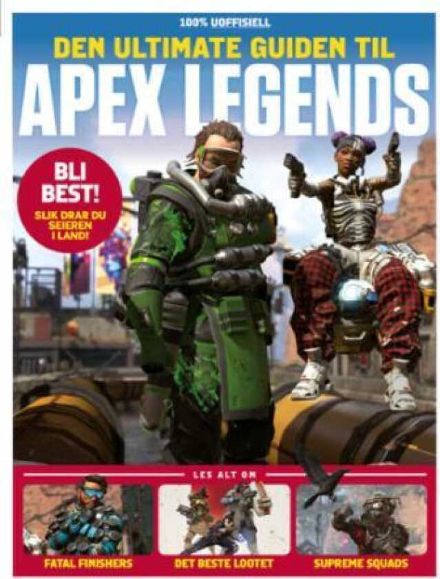 Den ultimate guiden til Apex Legends