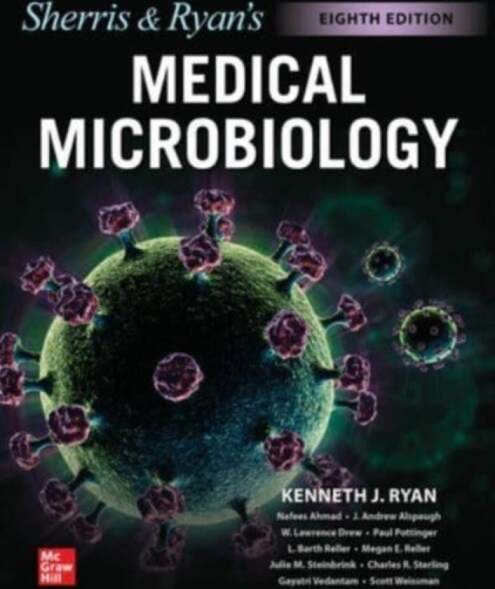 Ryan & Sherris Medical Microbiology, Eighth Edition av Kenneth Ryan, Nafees Ahmad, J. Andrew Alspaugh, W. Lawrence Drew, Michael Lagunoff, Paul Po