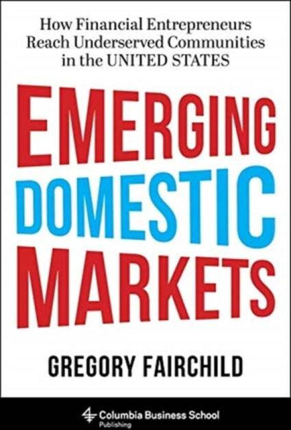 Emerging Domestic Markets av Gregory Fairchild