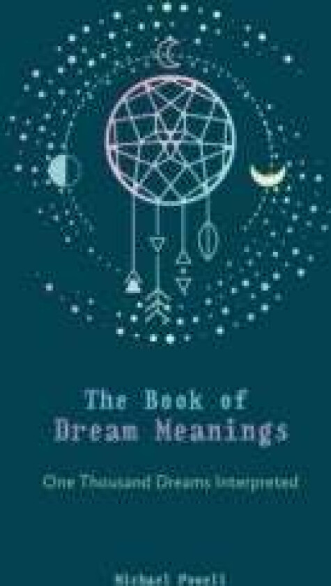 The Book of Dream Meanings av Michael Powell