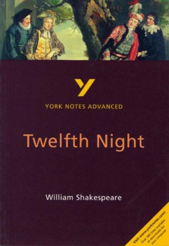 Twelfth Night: York Notes Advanced everything you need to catch up, study and prepare for and 2023 a av Emma Smith