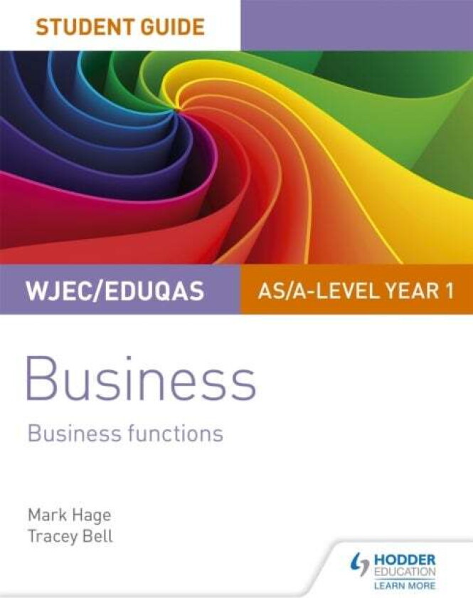WJEC/Eduqas AS/A-level Year 1 Business Student Guide 2: Business Functions av Mark Hage, Tracey Bell