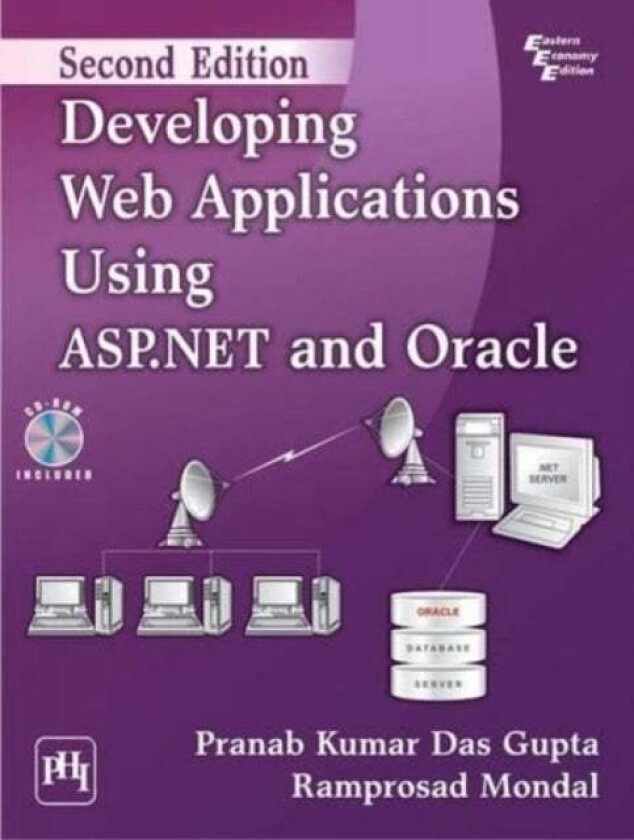 Developing Web Applications Using ASP.NET and Oracle av Pranab Kumar Das Gupta, Ramprosad Mondal