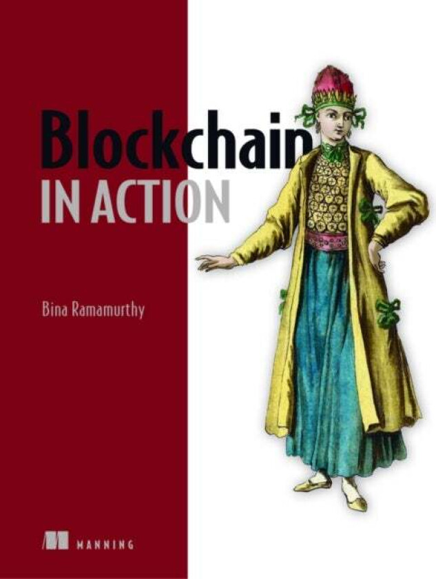 Blockchain in Action av Bina Ramamurthy