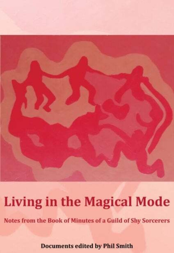 Living in the Magical Mode