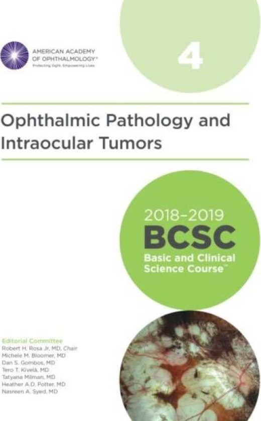 2018-2019 Basic and Clinical Science Course (BCSC), Section 4: Ophthalmic Pathology and Intraocular