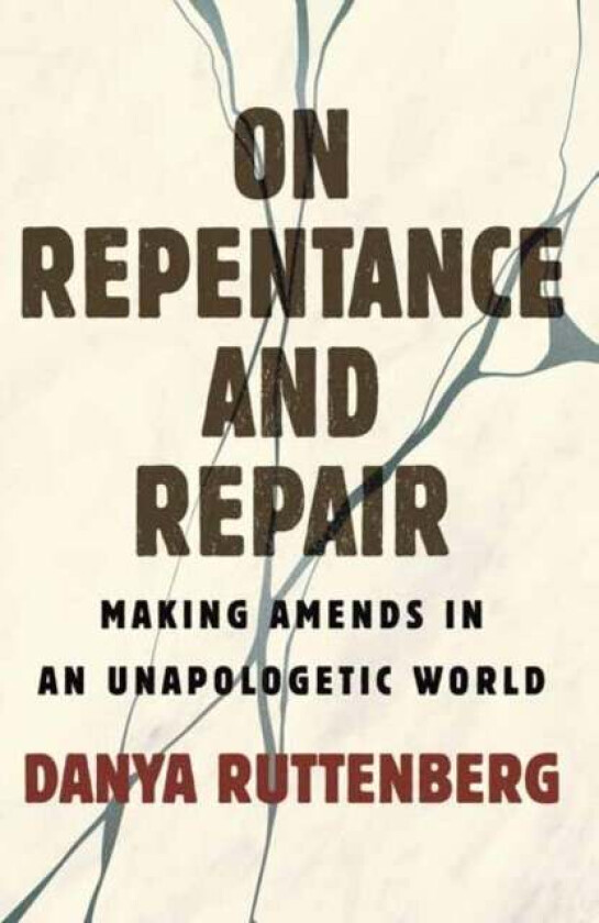 On Repentance And Repair av Danya Ruttenberg