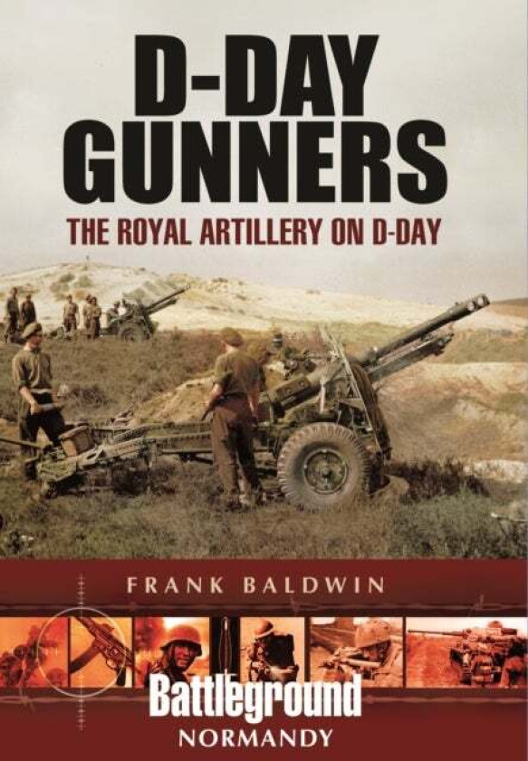 D-Day Gunners av Frank Baldwin