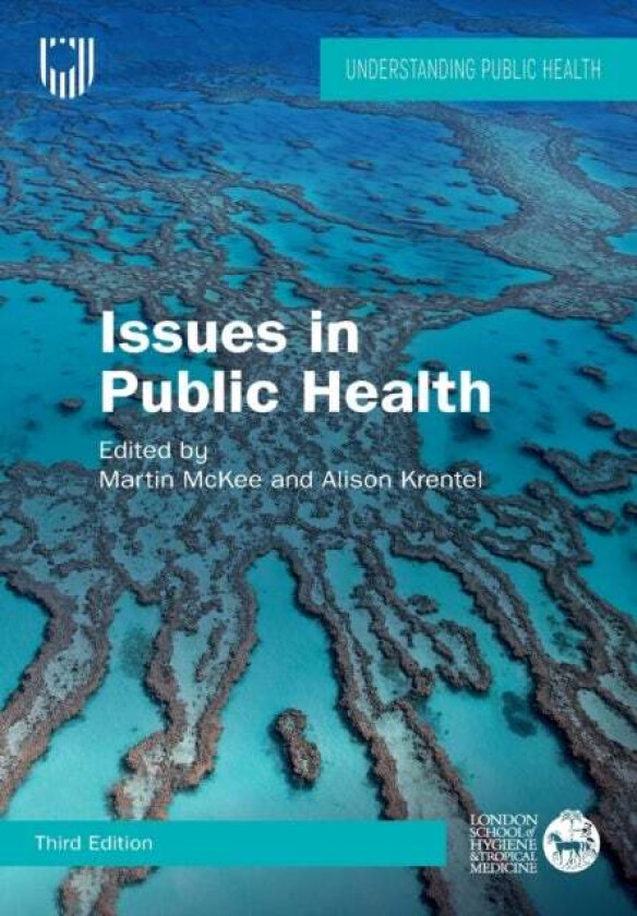 Issues in Public Health: Challenges for the 21st Century av Martin McKee, Alison Krentel