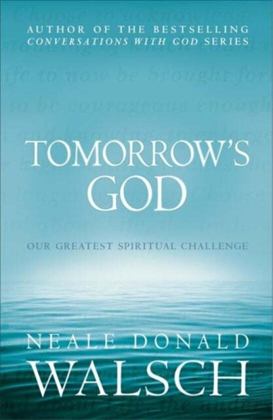 Tomorrow&#039;s God av Neale Donald Walsch