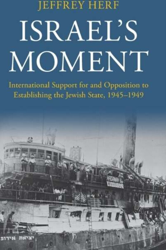 Israel's Moment av Jeffrey (University of Maryland College Park) Herf