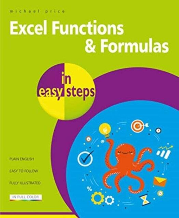 Excel Functions and Formulas in easy steps av Michael Price