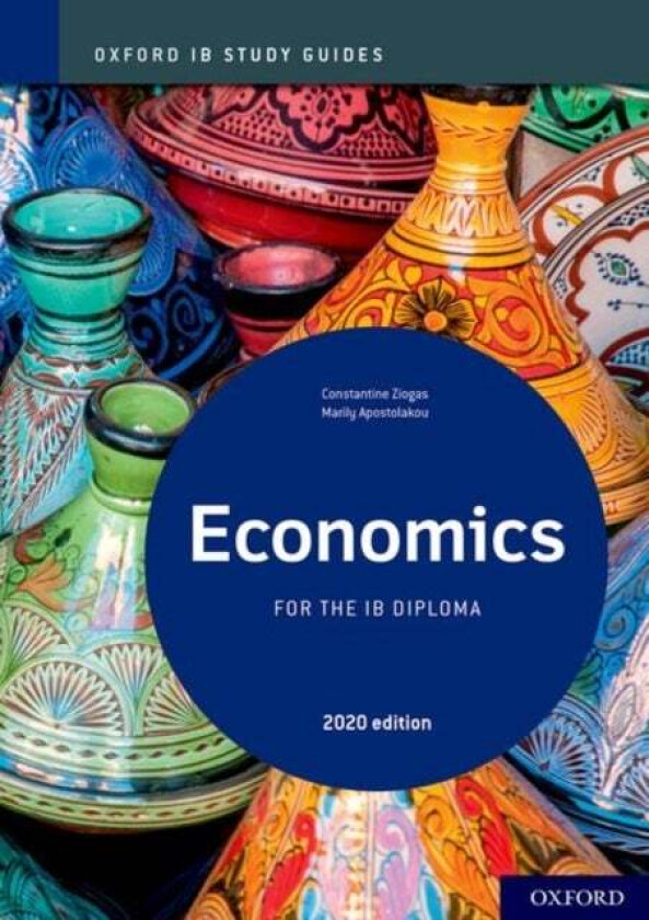 Oxford IB Study Guides: Economics for the IB Diploma av Constantine Ziogas, Marily Apostolakou