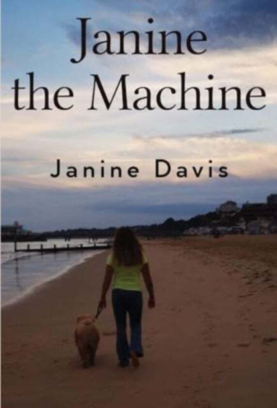 Janine The Machine av Janine Davis