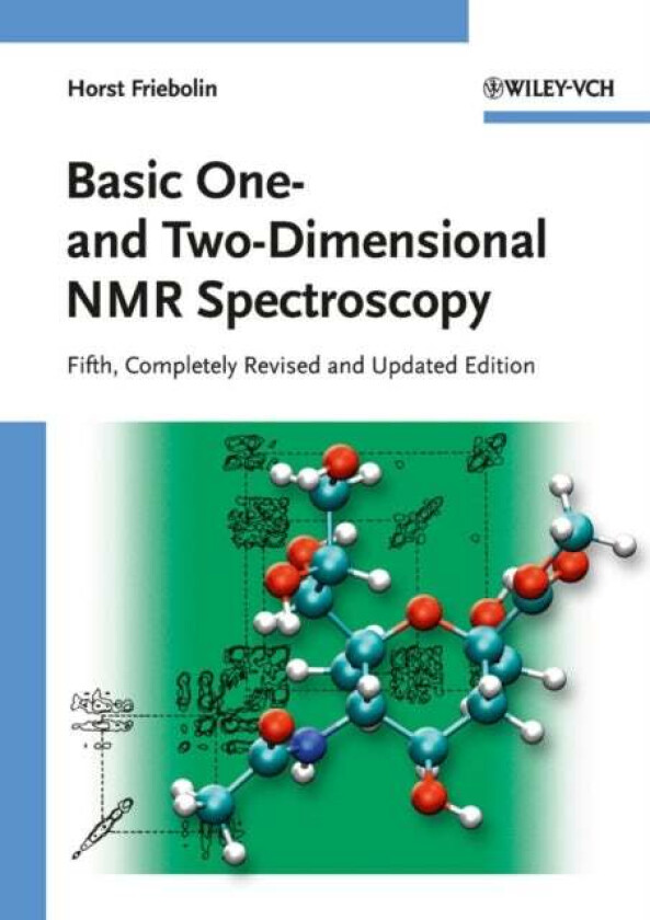 Basic One- and Two-Dimensional NMR Spectroscopy av Horst (Institute of Organic Chemistry University of Heidelberg Germany) Friebolin