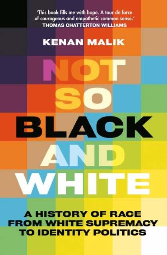 Not So Black and White av Kenan Malik