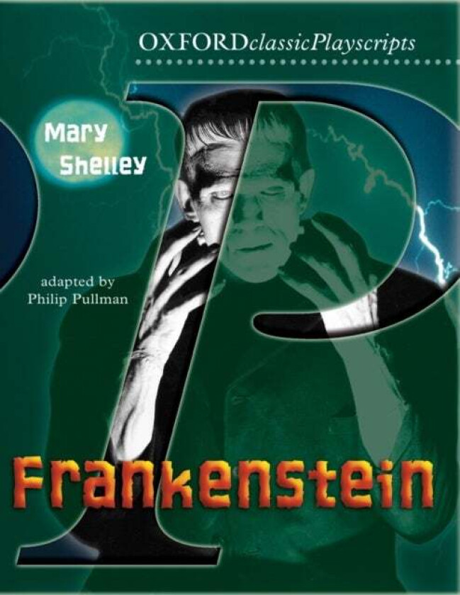 Oxford Playscripts: Frankenstein av Mary Shelley