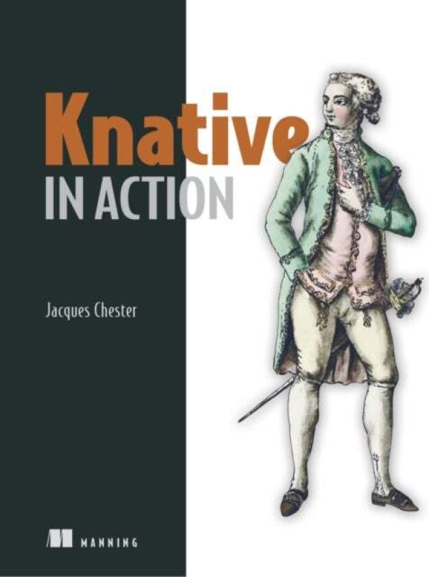 Knative in Action av Jacques Chester