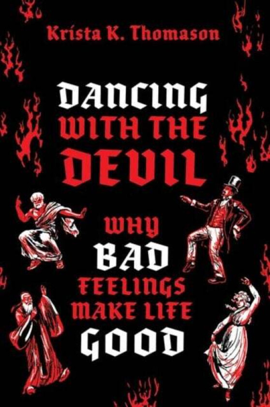 Dancing with the Devil av Krista K. (Associate Professor of Philosophy Associate Professor of Philosophy Swarthmore College) Thomason