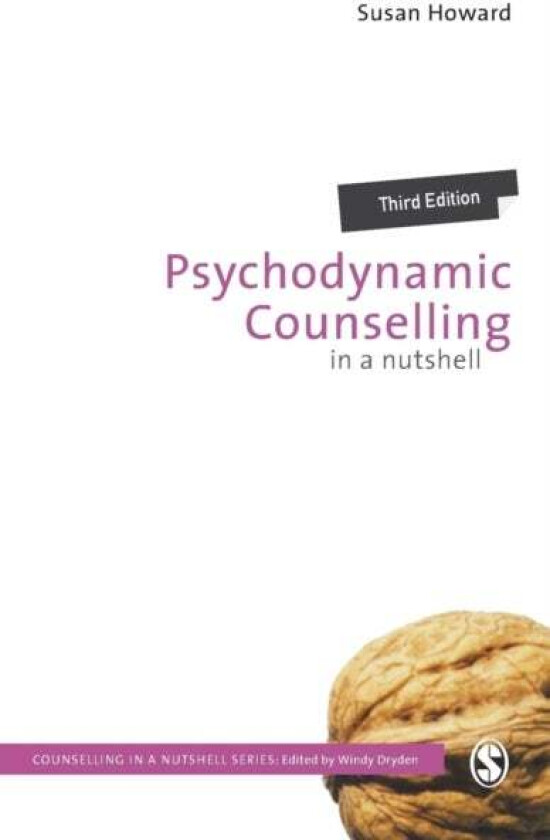 Psychodynamic Counselling in a Nutshell av Susan Howard