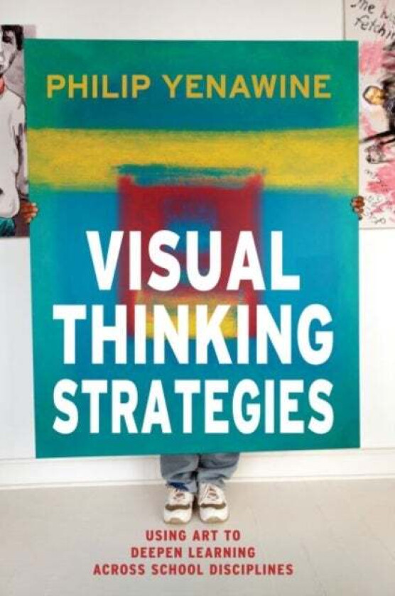 Visual Thinking Strategies av Philip Yenawine