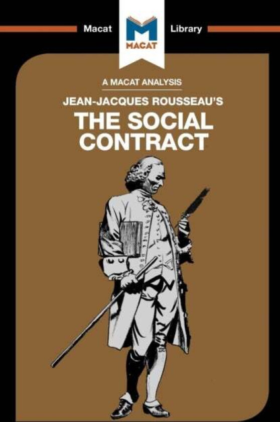 An Analysis of Jean-Jacques Rousseau's The Social Contract av James Hill