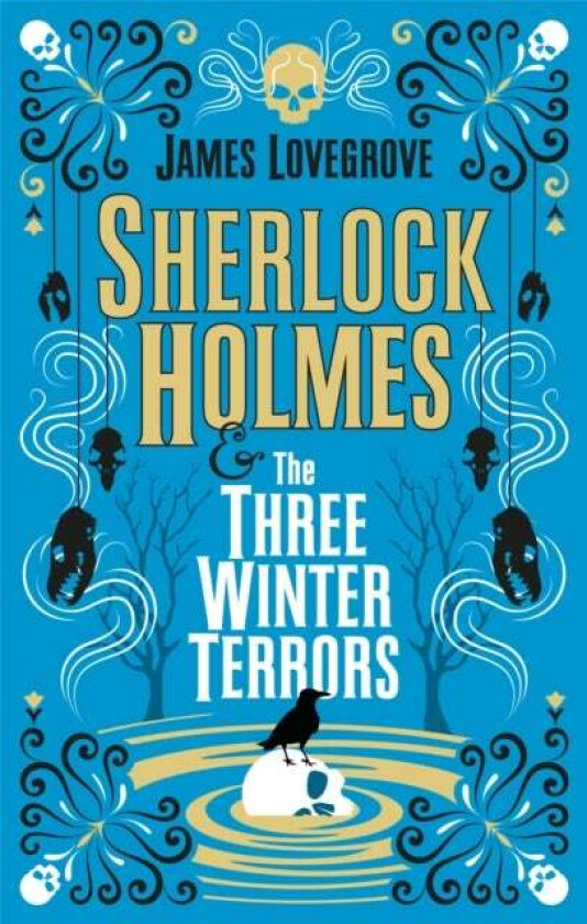Sherlock Holmes and The Three Winter Terrors av James Lovegrove