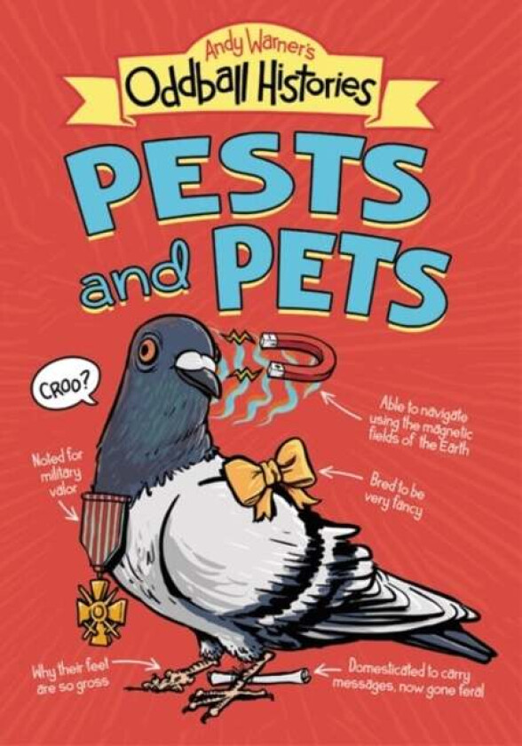 Andy Warner's Oddball Histories: Pests and Pets av Andy Warner